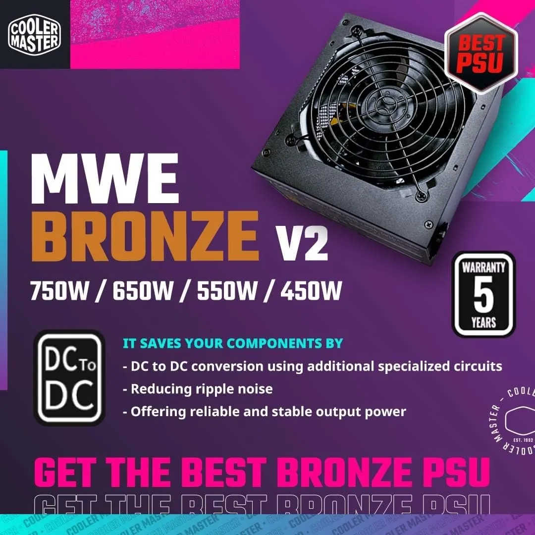 COOLER MASTER MWE BRONZE - V2 230V (550W/650W/750W) Power Supply | 80  Bronze PSU